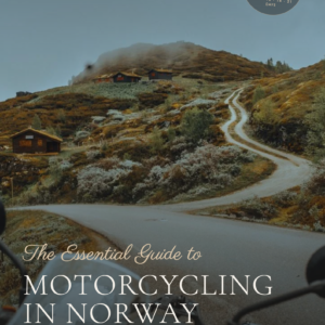 The Essential Guide to Motorcycling in Norway