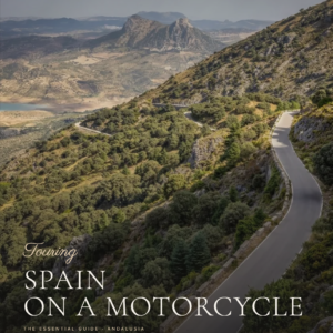 Touring Spain On A Motorcycle - The Essential Guide